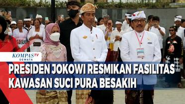 Presiden Jokowi Resmikan Fasilitas Kawasan Suci Pura Besakih