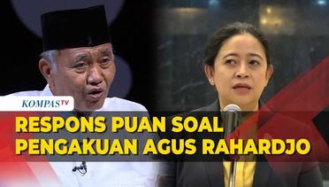 Tanggapan Puan Soal Pengkuan Agus Rahardjo Diminta Jokowi Setop Kasus Korupsi E-KTP