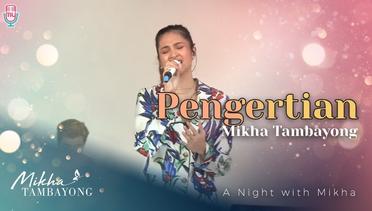Mikha Tambayong - Pengertian | A Night with Mikha