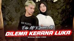 Fida AP X James AP - Dilema Kerana Luka (Official Music Video)