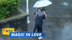 Sweet! Ken Rela Kehujanan Demi Tungguin Viola Datang | Magic In Love - Episode 4