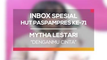 Mytha Lestari - Denganmu Cinta (Inbox Spesial HUT Paspampers ke-71)