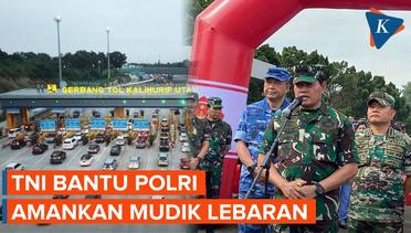 TNI Kerahkan 18.000 Prajurit untuk Bantu Pengamanan Mudik Lebaran