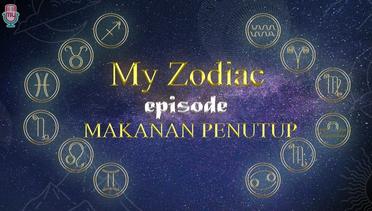 MY ZODIAC ! Tipe-Tipe Si Zodiac // Edisi Makanan Penutup