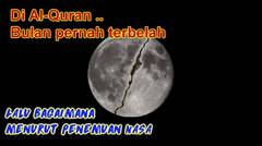 Bulan Pernah Terbelah Menurut Al-Quran dan Inilah Menurut Nasa