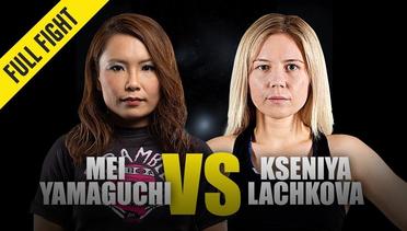 Mei Yamaguchi vs. Kseniya Lachkova | ONE Full Fight | March 2019