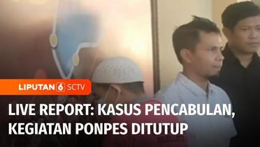 Live Report: Dua Pimpinan Ponpes di Lombok Jadi Tersangka Pencabulan Santriwati | Liputan 6