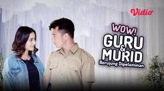 FTV Wow! Guru dan Murid Berujung Di Pelaminan