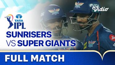 Full Match - Sunrisers Hyderabad vs Lucknow Super Giants | Indian Premier League 2023