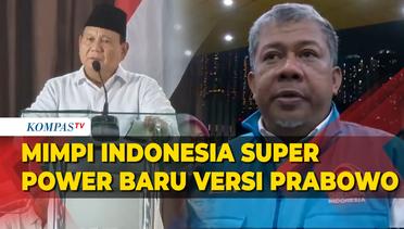 Penjelasan Fahri Hamzah soal Mimpi Indonesia Super Power Baru Versi Prabowo