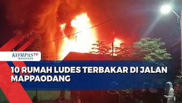 10 Rumah Ludes Terbakar di Jalan Mappaodang