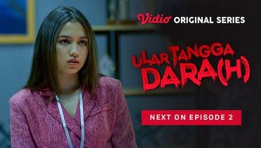 Ular Tangga Dara(h) - Vidio Original Series | Next On Episode 2