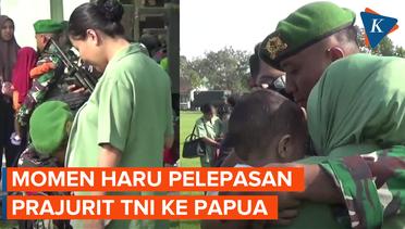 Suasana Haru Istri dan Keluarga Melepas Prajurit TNI ke Papua