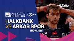 Highlight | Halkbank vs Arkas Spor | Men's Turkish League