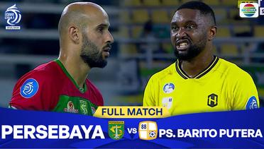 PERSEBAYA Surabaya VS PS. Barito Putera  - Full Match | BRI Liga 1 2024/25