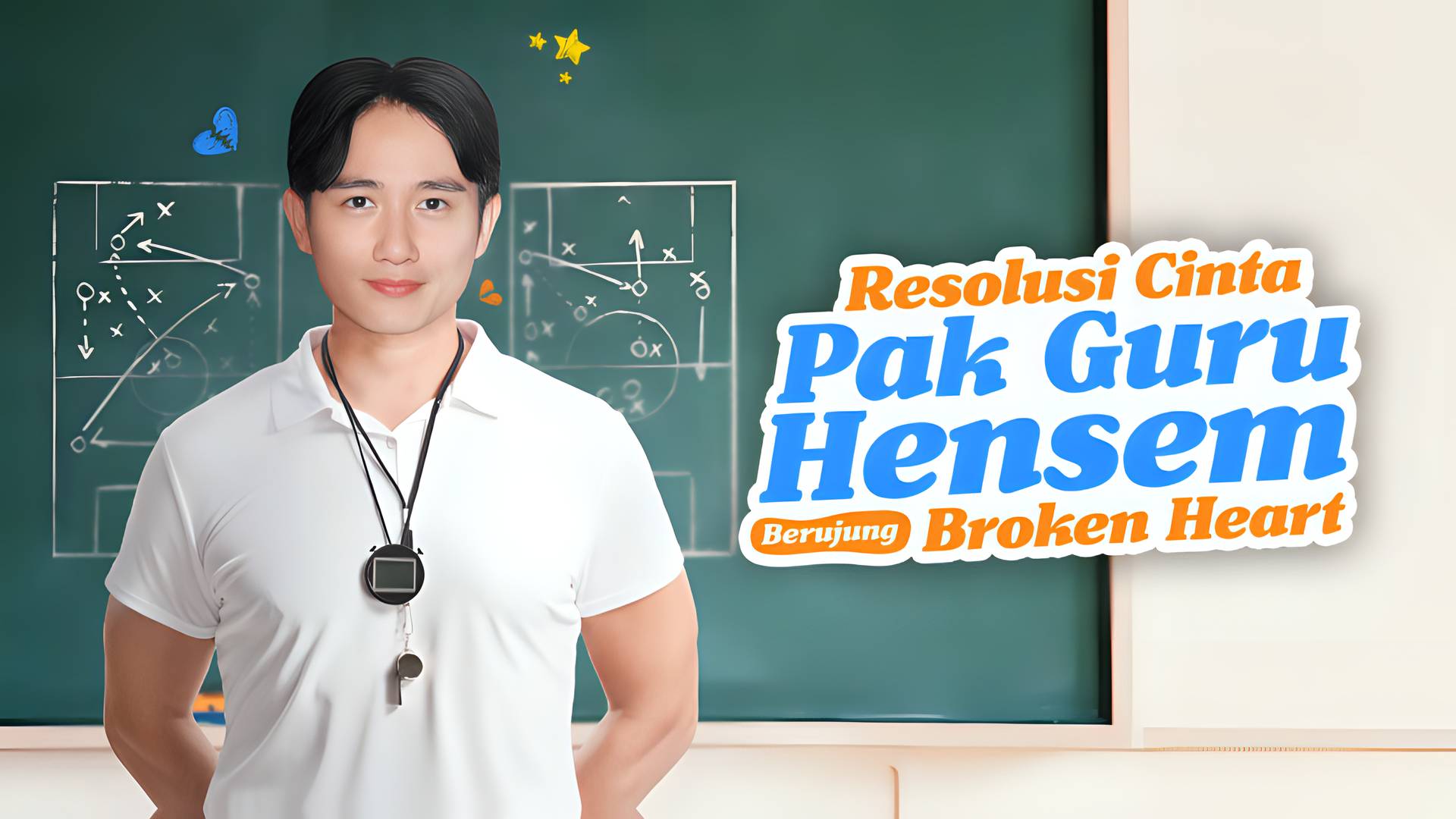 Resolusi Cinta Pak Guru Hensem Berujung Broken Heart