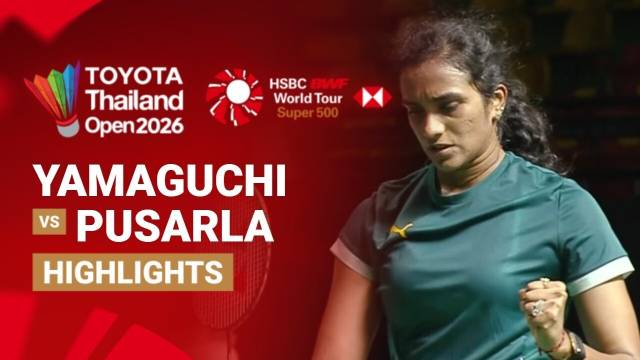 Akane Yamaguchi (JPN) vs Pusarla V. Sindhu (IND) - Highlight | Toyota Thailand Open 2026