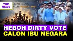Reaksi Kubu Prabowo & Ganjar Heboh Dirty Vote  Ahmad Dhani Kenalkan Calon Ibu Negara