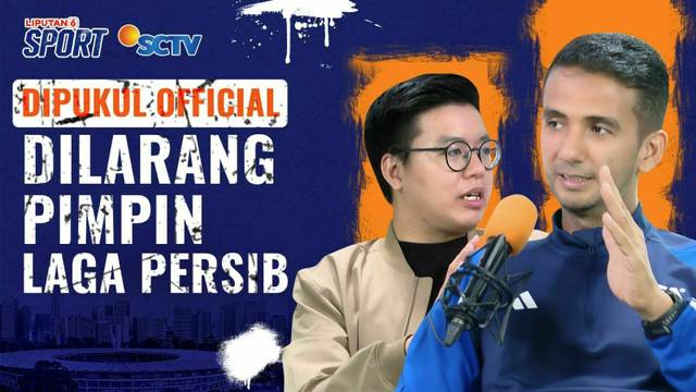 Wasit FIFA Thoriq Alkatiri Pernah Dipukul Sampai Dilarang Pimpin Persib Bandung di Liga Indonesia | Liputan 6 Sport