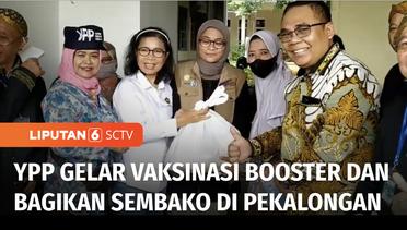 YPP SCTV-Indosiar Gelar 1.000 Dosis Vaksinasi Booster dan Bagikan Sembako di Pekalongan | Liputan 6