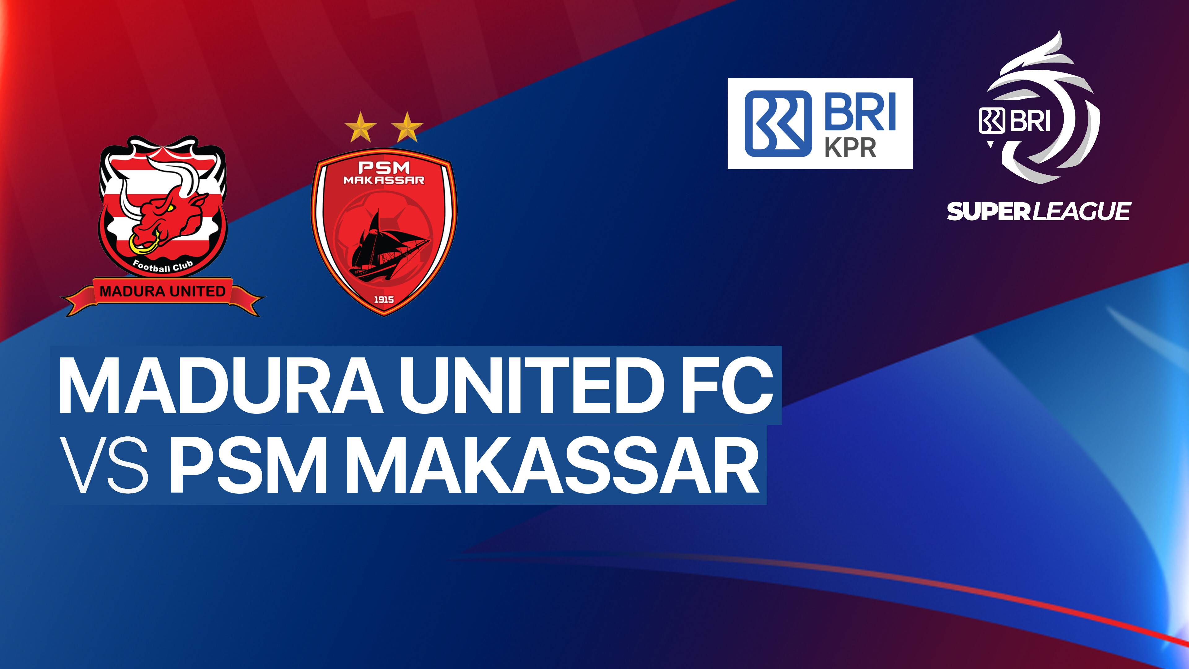 Madura United FC vs PSM Makassar