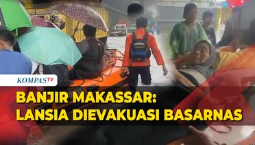 Akibat Banjir di Makassar Seorang Lansia Dievakuasi Basarnas