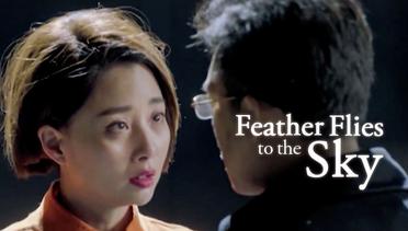 Feather Flies To The Sky - Eps 50 -  Waktu Yang Sulit