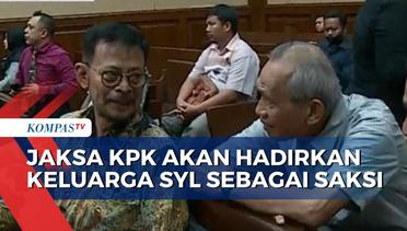 Jaksa KPK Berencana Hadirkan Keluarga SYL Sebagai Saksi di Persidangan
