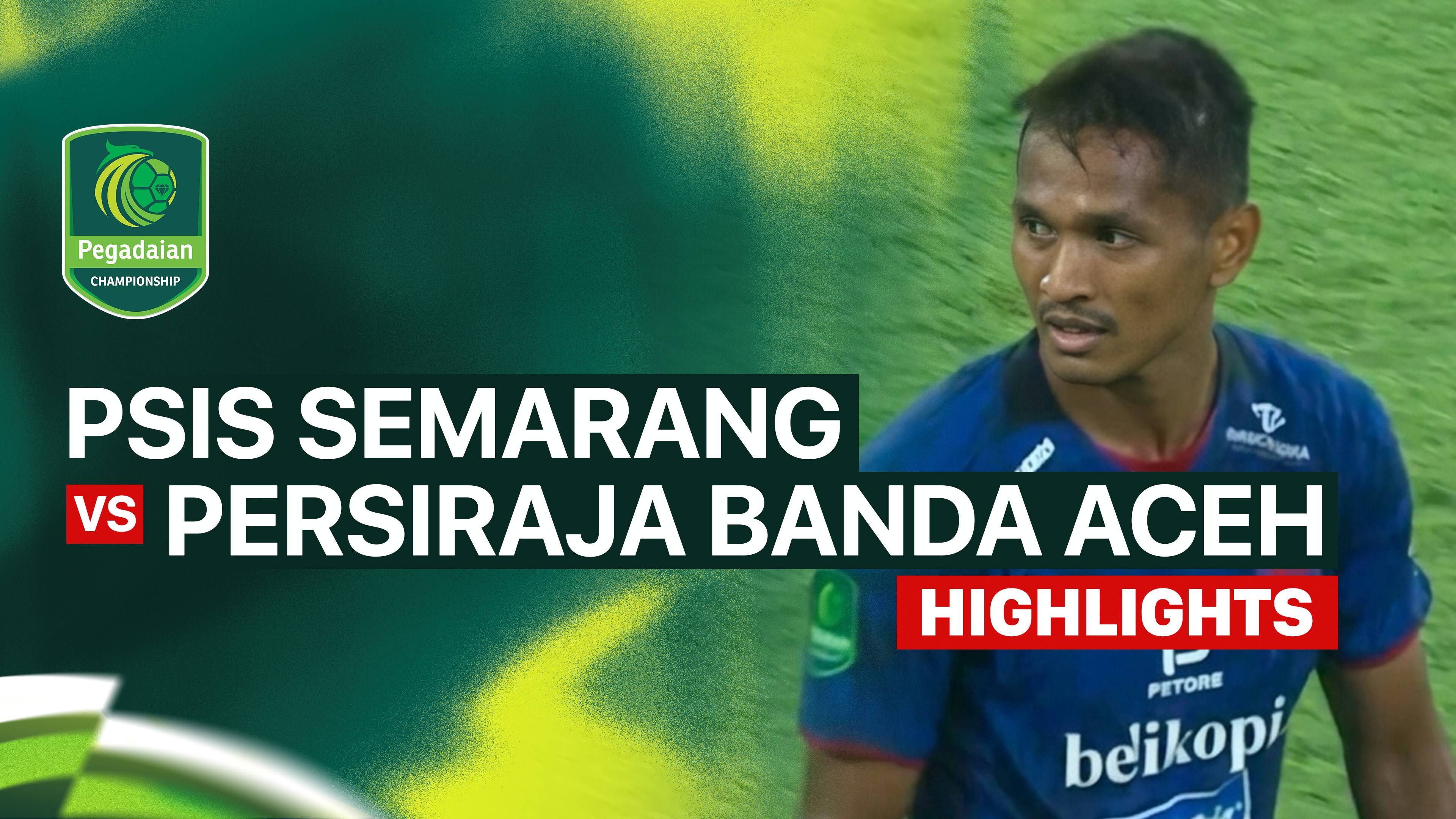 PSIS Semarang vs Persiraja Banda Aceh