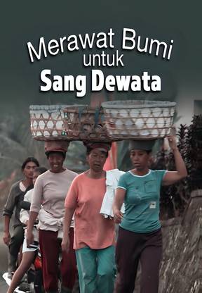 Merawat Bumi Untuk Sang Dewata