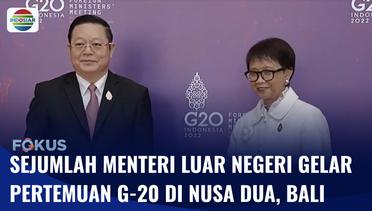 Sejumlah Menteri Luar Negeri Gelar Pertemuan G-20 di Nusa Dua Bali | Fokus