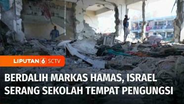 Israel Bombardir Sekolah Tempat Pengungsian di Gaza, Klaim Digunakan Oleh Hamas | Liputan 6