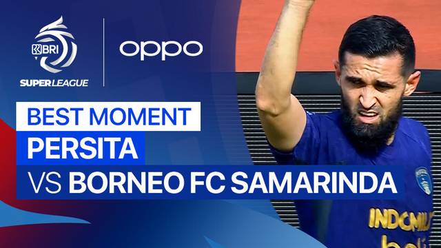 Best Moment PERSITA vs Borneo FC Samarinda | BRI Super League 2025/26