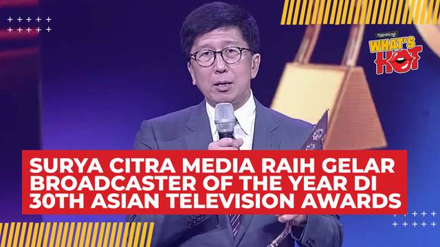 Surya Citra Media Raih Gelar Broadcaster Of The Year di 30th Asian Television Awards