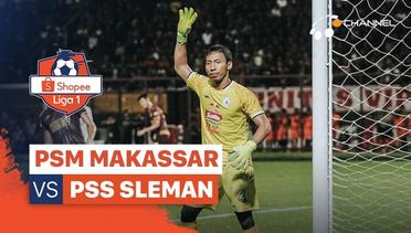 Mini Match - PSM Makassar 2 vs 1 PSS Sleman | Shopee Liga 1 2020