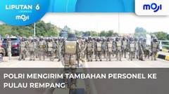 Polri Kirim Tambahan Personel Ke Pulau Rempang. - . - Liputan 6 Pagi | Moji