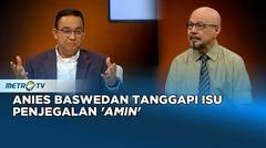 Anies Tanggapi Isu Penjegalan 'AMIN' untuk Maju di Pemilu 2024 #KICKKONTROVERSI