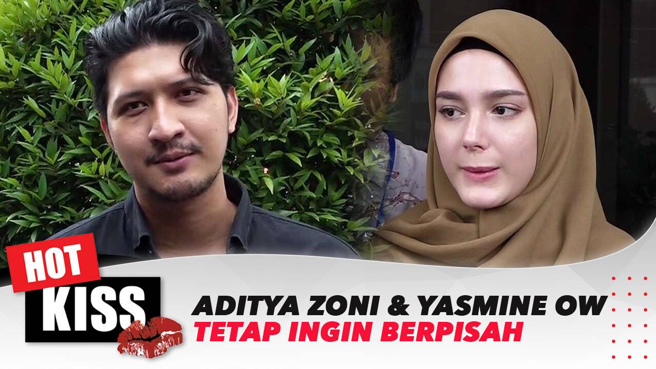 Aditya Zoni dan Yasmine Ow Tetap Ingin Berpisah | Hot Kiss