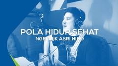 NGELIRIK ASRI NINO - POLA HIDUP SEHAT [DELTA FM]
