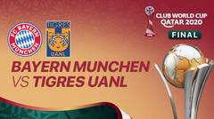 Full Match - Bayern Muenchen vs Tigres UANL I FIFA Club World Cup 2020