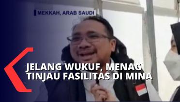 Jelang Wukuf, Menteri Agama Pastikan Kenyamanan Maktab di Mina, Sempat Coba Kasur Lipat!
