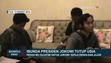 Ibunda Wafat, Pesan untuk Presiden Jokowi: Kerja Keras dan Jujur