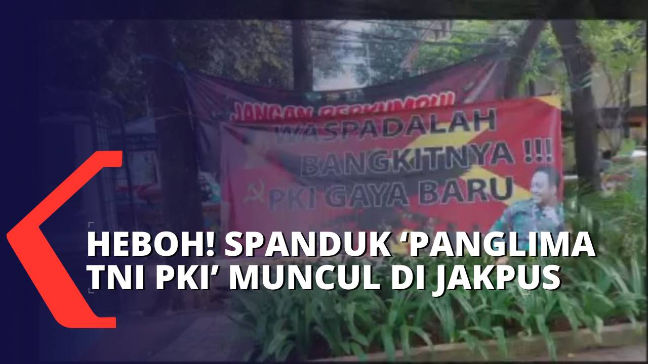 Spanduk Ujaran Kebencian Pada Panglima Tni Foto Jenderal Andika Diedit Pakai Baju Pki Kompas 