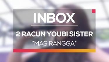 2 Racun Youbi Sister - Mas Rangga (Live on Inbox)