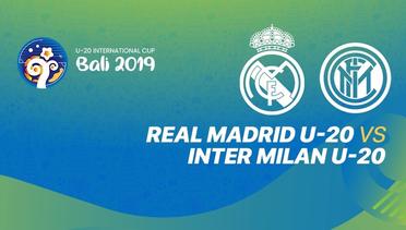 Full Match - Real Madrid U-20 vs Inter Milan U-20 I U20 International Cup Bali 2019