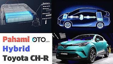 Pahami Hybrid Toyota CH-R I OTO.com