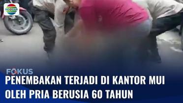 Kantor Majelis Ulama Indonesia Ditembak Oleh Pria yang Mengaku Nabi | Fokus