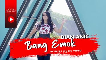 Dian Anic | Bang Emok | (Official Music Video)