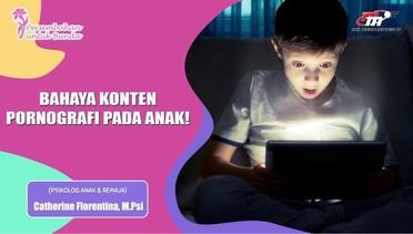 AWASI DAN JAUHI Anak dari Konten Pornografi! | PUB