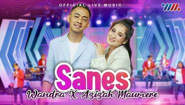 Wandra ft Azizah Maumere - Sanes (Official Live Music)